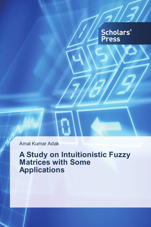 Produktbild: A Study on Intuitionistic Fuzzy Matrices with Some Applications