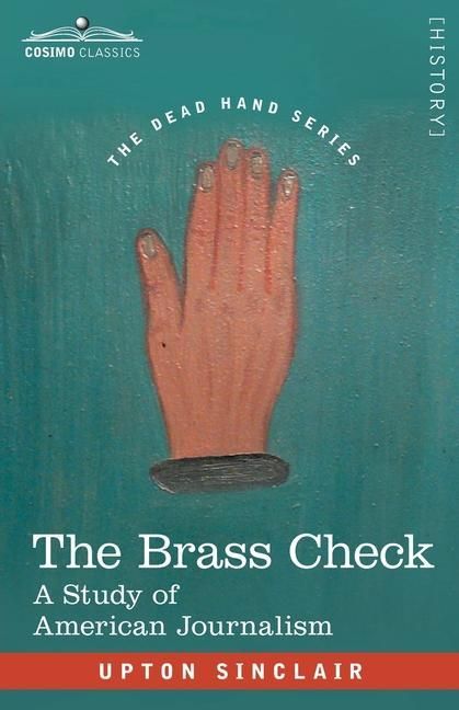 Produktbild: The Brass Check: A Study of American Journalism