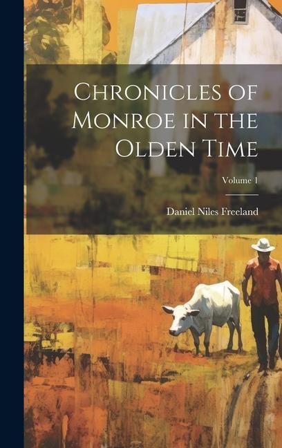 Produktbild: Chronicles of Monroe in the Olden Time; Volume 1