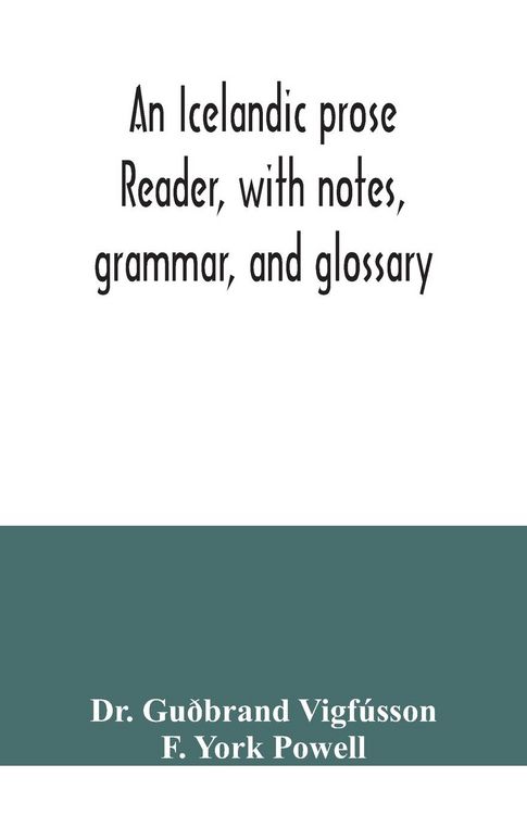 Produktbild: An Icelandic prose reader, with notes, grammar, and glossary