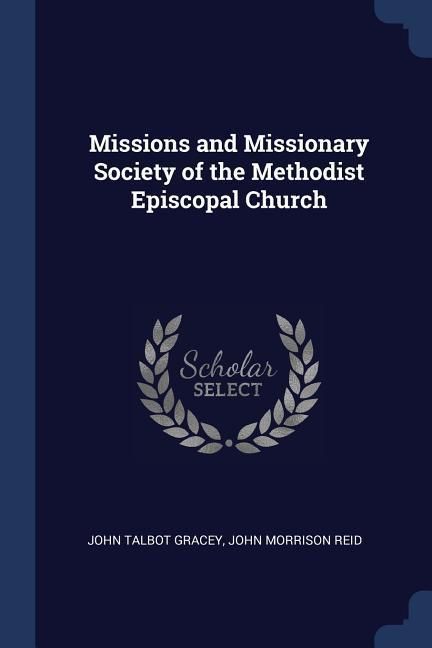 Produktbild: Missions and Missionary Society of the Methodist Episcopal Church