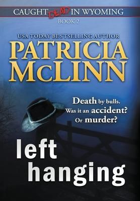 Produktbild: Left Hanging (Caught Dead In Wyoming, Book 2)