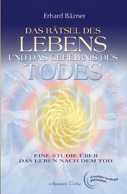 Produktbild: Das R&auml;tsel des Lebens und das Geheimnis des Todes