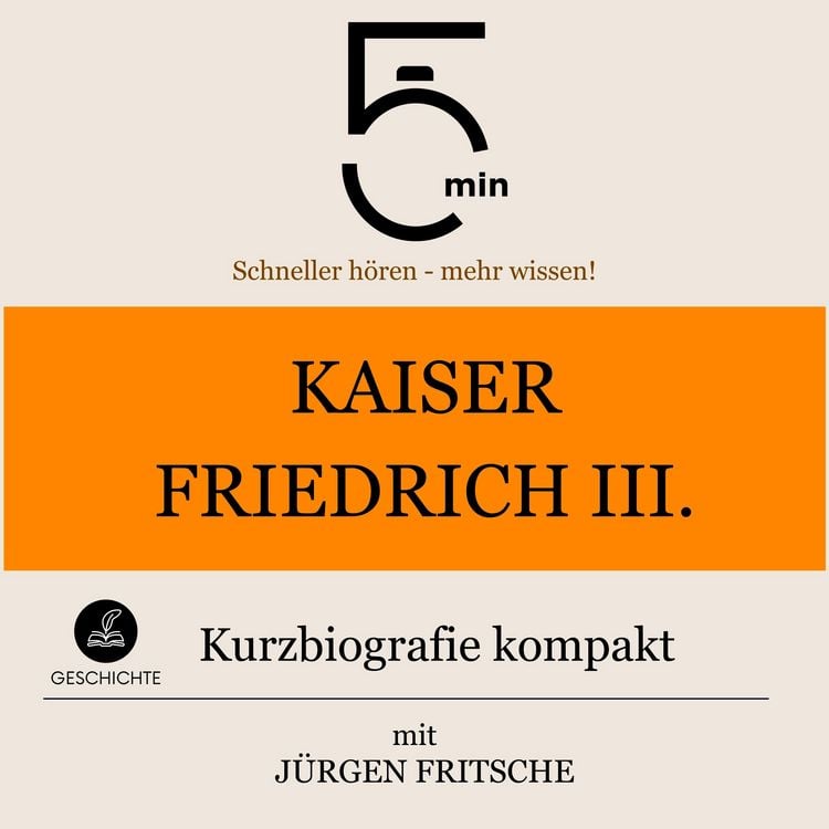 Produktbild: Kaiser Friedrich III.: Kurzbiografie kompakt