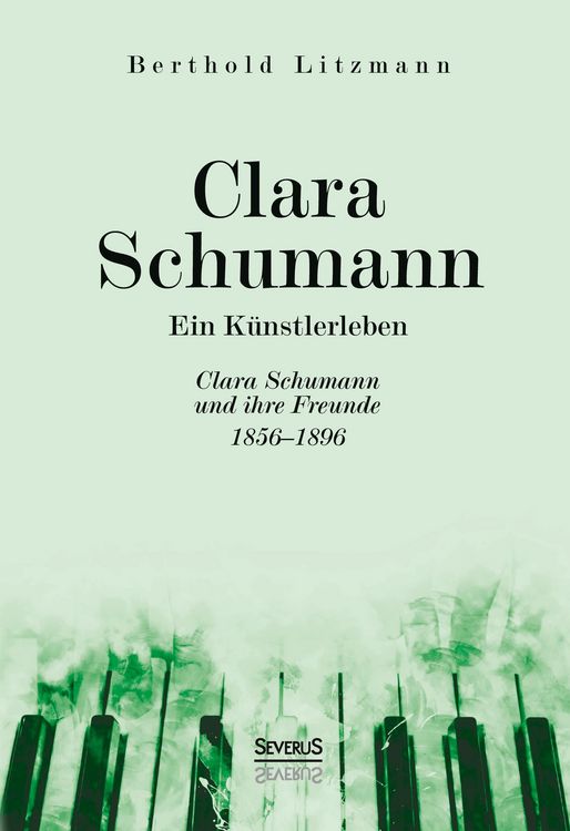 Produktbild: Clara Schumann. Ein K&uuml;nstlerleben