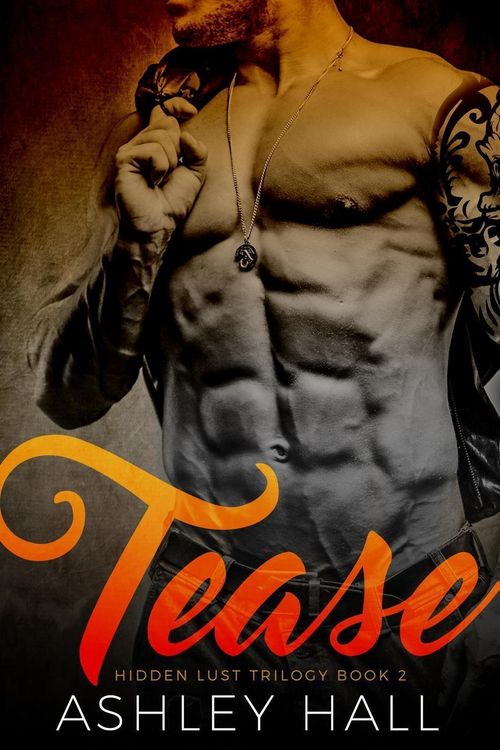 Produktbild: Tease: A Dark Bad Boy Romance (Hidden Lust Trilogy, #2)