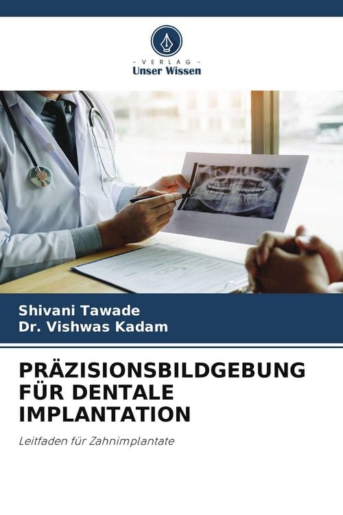 Produktbild: PR&Auml;ZISIONSBILDGEBUNG F&Uuml;R DENTALE IMPLANTATION