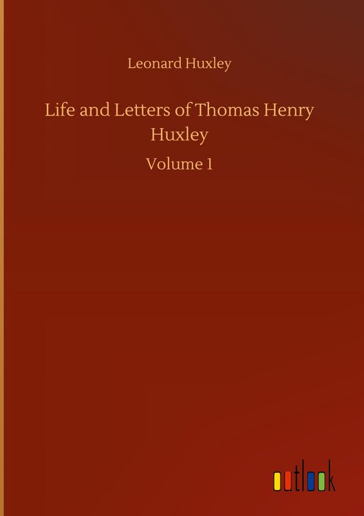 Produktbild: Life and Letters of Thomas Henry Huxley