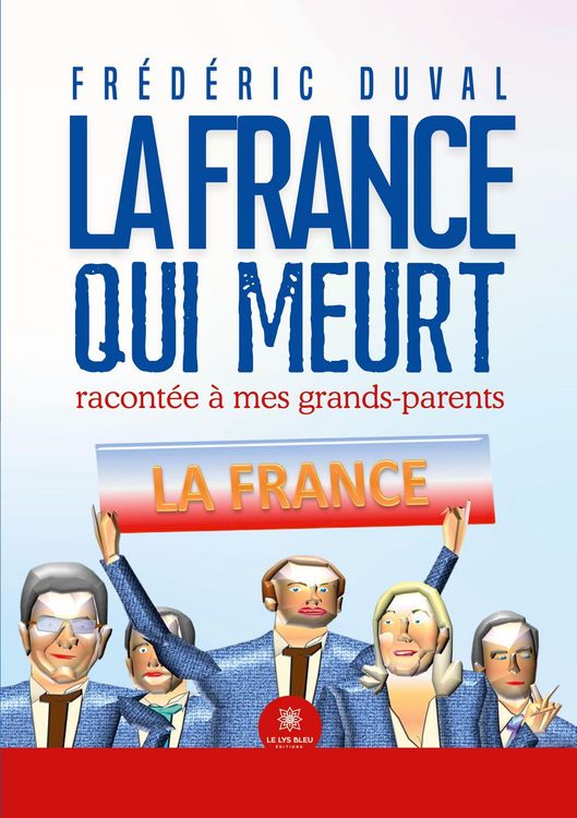 Produktbild: La France qui meurt racont&eacute;e &agrave; mes grands-parents