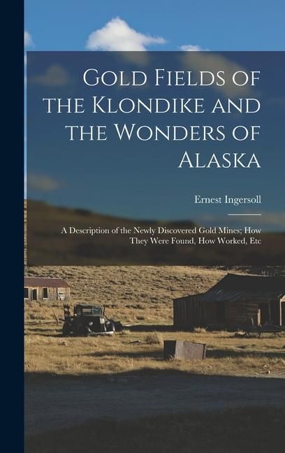 Produktbild: Gold Fields of the Klondike and the Wonders of Alaska
