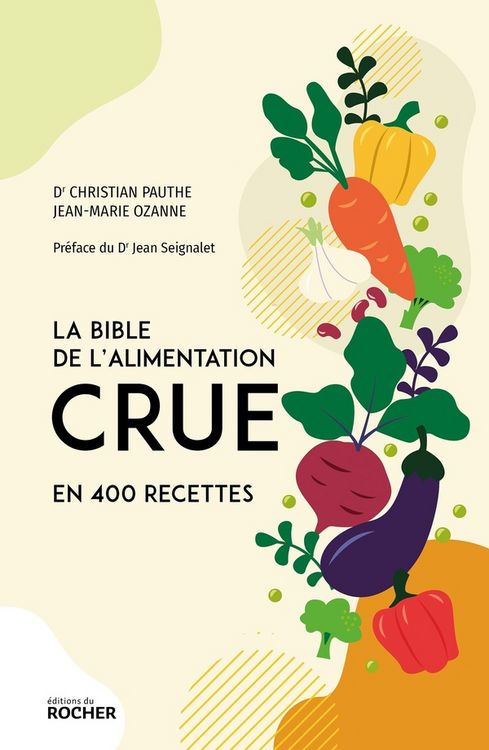 Produktbild: La bible de l'alimentation crue en 400 recettes