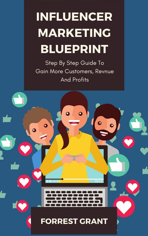 Produktbild: Influencer Marketing Blueprint - Step By Step Guide To Gain More Customers, Revenue And Profits