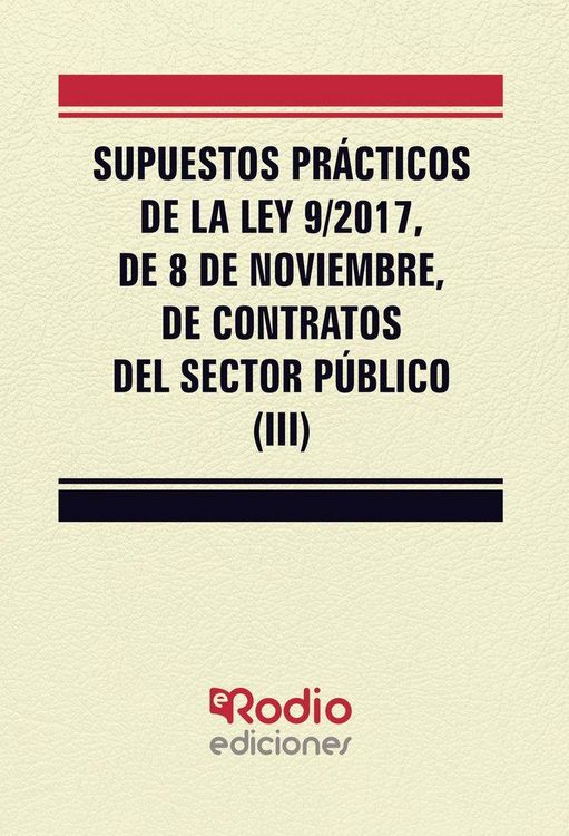 Produktbild: Supuestos Pr&aacute;cticos de la Ley 9/2017, de 8 de noviembre, de contratos del sector p&uacute;blico (III)