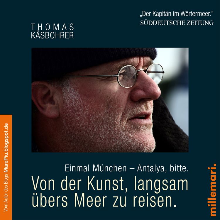 Produktbild: Von der Kunst, langsam &uuml;bers Meer zu reisen. Einmal M&uuml;nchen - Antalya, bitte.