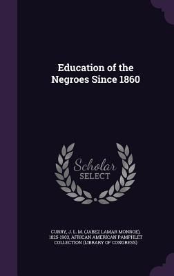 Produktbild: Education of the Negroes Since 1860
