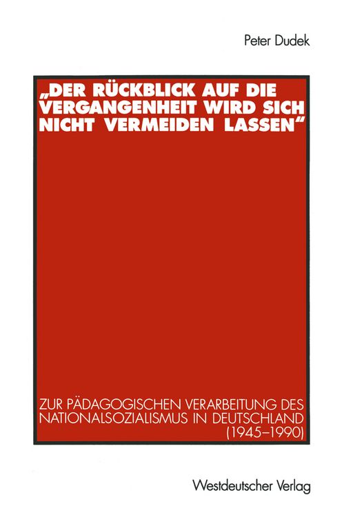 Produktbild: &bdquo;Der R&uuml;ckblick auf die Vergangenheit wird sich nicht vermeiden lassen&ldquo;