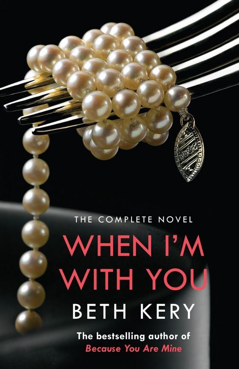 Produktbild: When I'm With You Complete Novel (Because You Are Mine Series #2)