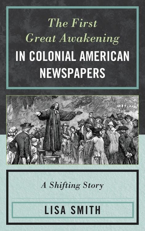 Produktbild: The First Great Awakening in Colonial American Newspapers