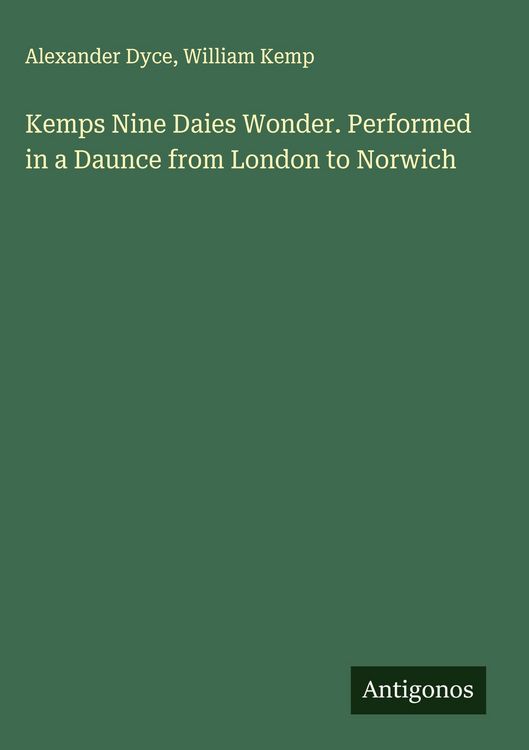 Produktbild: Kemps Nine Daies Wonder. Performed in a Daunce from London to Norwich