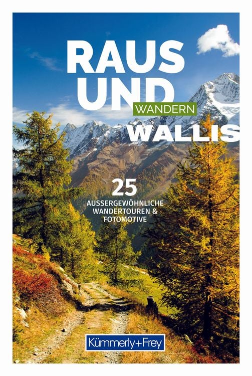Produktbild: Kümmerly+Frey Raus und Wandern Wallis - Wanderführer