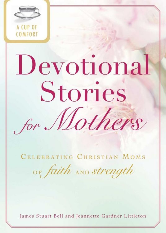 Produktbild: A Cup of Comfort Devotional Stories for Mothers