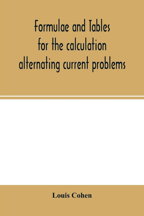 Produktbild: Formulae and tables for the calculation alternating current problems