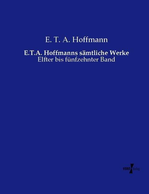 Produktbild: E.T.A. Hoffmanns s&auml;mtliche Werke