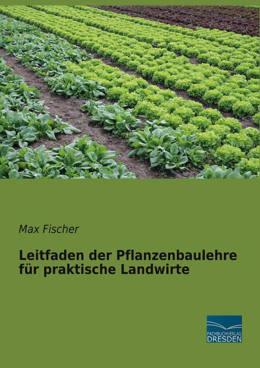 Produktbild: Leitfaden der Pflanzenbaulehre f&uuml;r praktische Landwirte