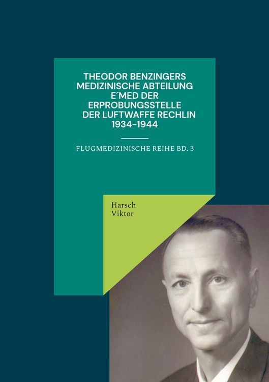Produktbild: Theodor Benzingers Medizinische Abteilung EMed der Erprobungsstelle der Luftwaffe Rechlin 1934-1944