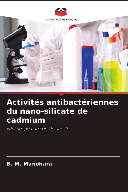 Produktbild: Activit&eacute;s antibact&eacute;riennes du nano-silicate de cadmium