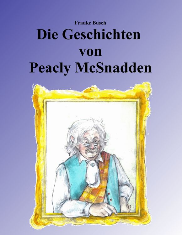 Produktbild: Die Geschichten von Peacly McSnadden