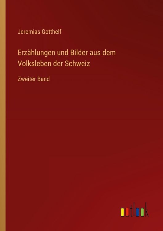 Produktbild: Erzählungen und Bilder aus dem Volksleben der Schweiz