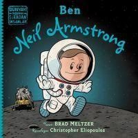 Produktbild: Ben Neil Armstrong - D&uuml;nyayi Degistiren Siradan Insanlar