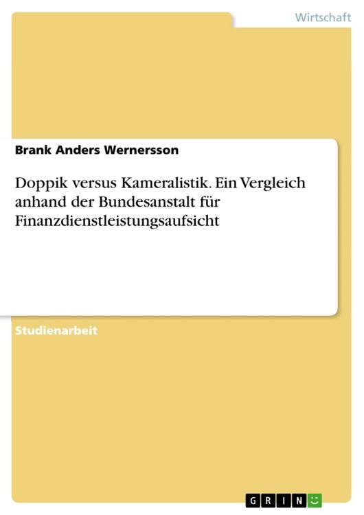 Produktbild: Doppik versus Kameralistik. Ein Vergleich anhand der Bundesanstalt f&uuml;r Finanzdienstleistungsaufsicht