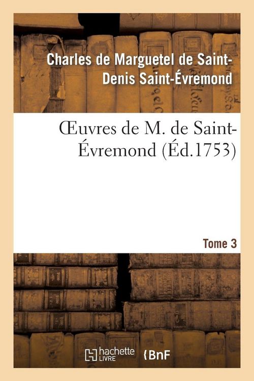 Produktbild: Oeuvres de M. de Saint-&Eacute;vremond. T3