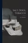 Produktbild: Salt, Dogs, Tobacco