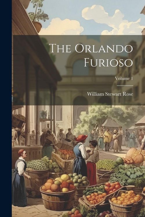 Produktbild: The Orlando Furioso; Volume 1