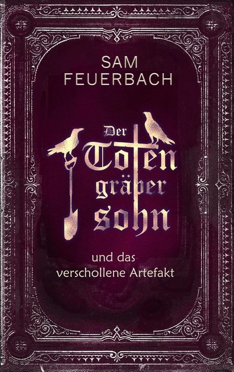 Produktbild: Der Totengräbersohn und das verschollene Artefakt