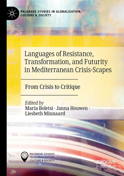 Produktbild: Languages of Resistance, Transformation, and Futurity in Mediterranean Crisis-Scapes