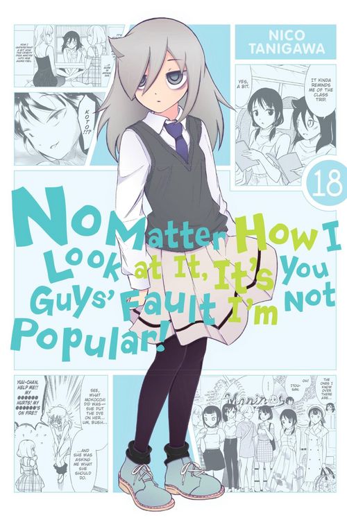 Produktbild: No Matter How I Look at It, It's You Guys' Fault I'm Not Popular!, Vol. 18