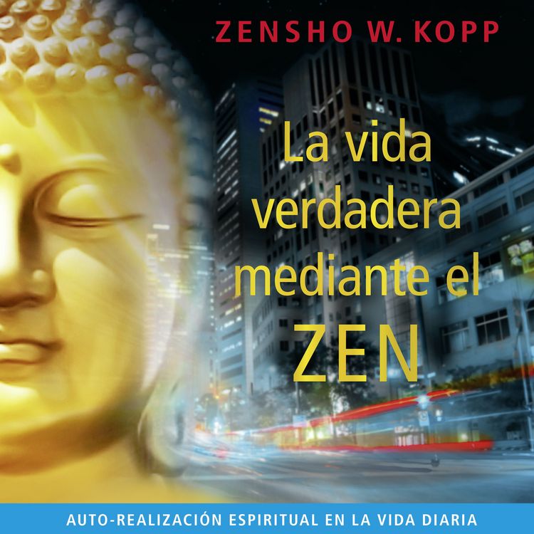 Produktbild: La Vida Verdadera Mediante el Zen