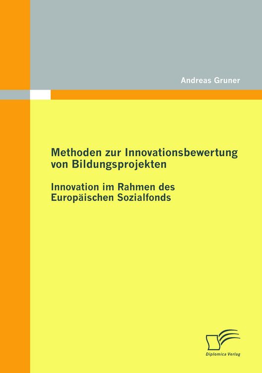 Produktbild: Methoden zur Innovationsbewertung von Bildungsprojekten: Innovation im Rahmen des Europ&auml;ischen Sozialfonds