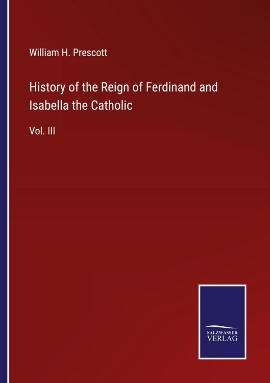 Produktbild: History of the Reign of Ferdinand and Isabella the Catholic