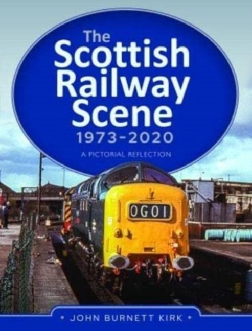 Produktbild: The Scottish Railway Scene 1973-2020