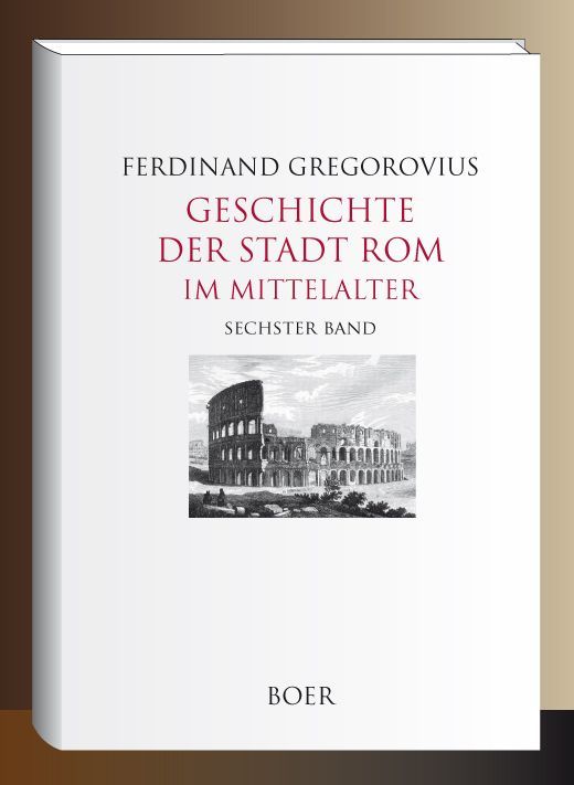 Produktbild: Geschichte der Stadt Rom im Mittelalter, Band 6