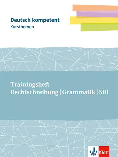 Produktbild: Kursthemen Trainingsheft Rechtschreibung, Grammatik, Stil