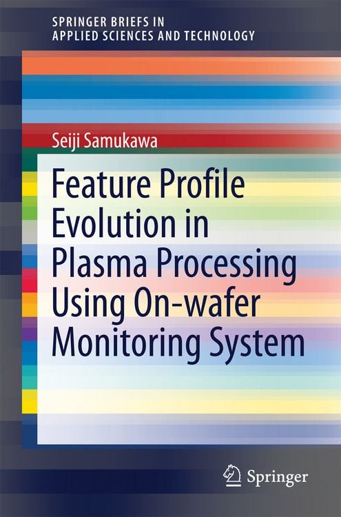 Produktbild: Feature Profile Evolution in Plasma Processing Using On-wafer Monitoring System
