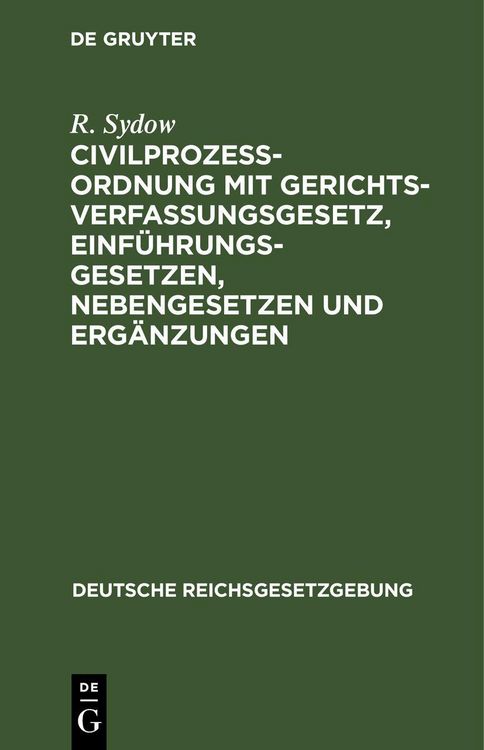Produktbild: Civilproze&szlig;ordnung mit Gerichtsverfassungsgesetz, Einf&uuml;hrungsgesetzen, Nebengesetzen und Erg&auml;nzungen