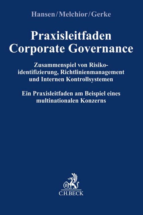 Produktbild: Praxisleitfaden Corporate Governance: Zusammenspiel von Risikoidentifizierung, Richtlinienmanagement und Internem Kontrollsystem