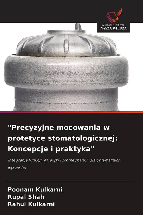 Produktbild: Precyzyjne mocowania w protetyce stomatologicznej: Koncepcje i praktyka